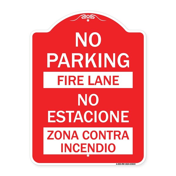 No Parking-Fire Lane-No Estacione Zona Contra Incendio, Red & White Alum, 18" x 24", RW-1824-23633
